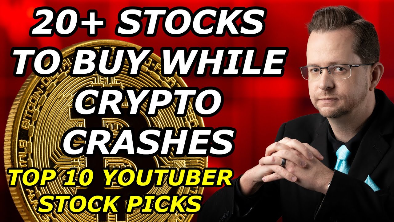 20+ STOCKS TO BUY WHILE CRYPTO CRASHES Top 10 YouTuber Stock Picks